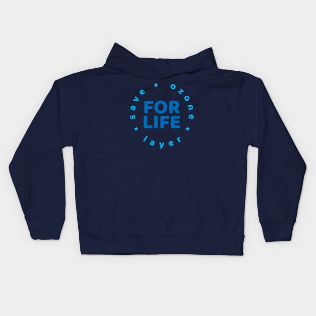 Save the ozone layer for life Kids Hoodie by Ageman